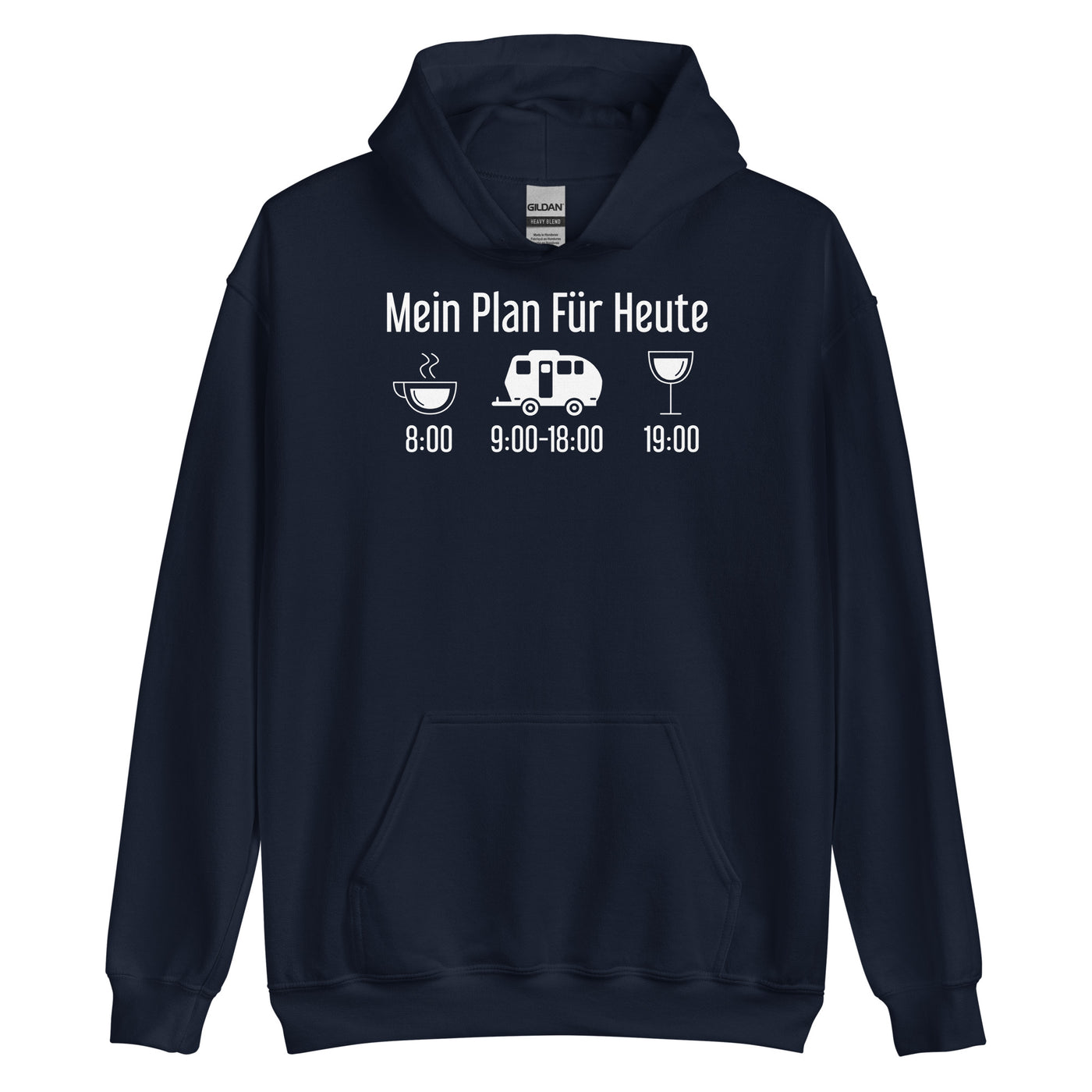 Mein Plan Für Heute 2 - Unisex Hoodie camping xxx yyy zzz Navy