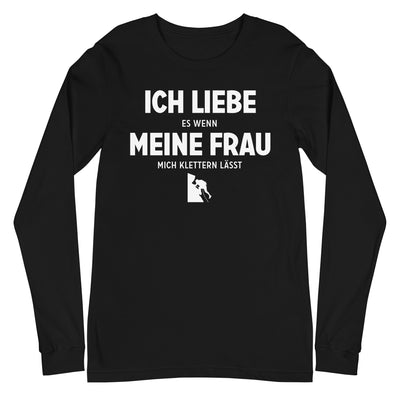 Ich Liebe Es Wenn Meine Frau Mich Klettern Lasst - Longsleeve (Unisex) klettern xxx yyy zzz Black