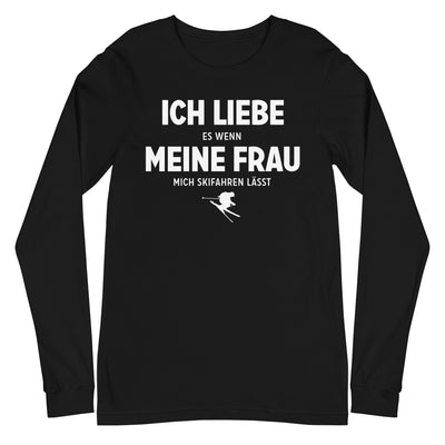 Ich Liebe Es Wenn Meine Frau Mich Skifahren Lasst - Longsleeve (Unisex) klettern ski xxx yyy zzz Black