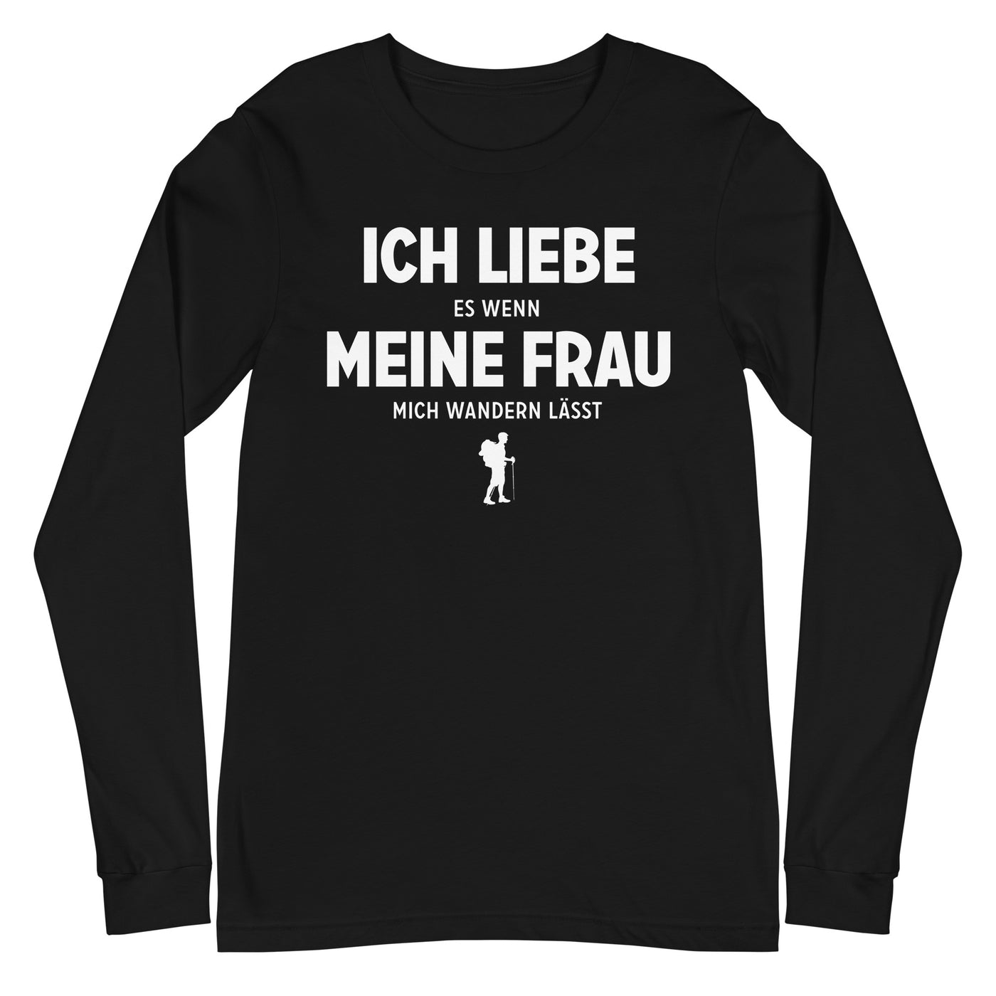 Ich Liebe Es Wenn Meine Frau Mich Wandern Lasst - Longsleeve (Unisex) wandern xxx yyy zzz Black