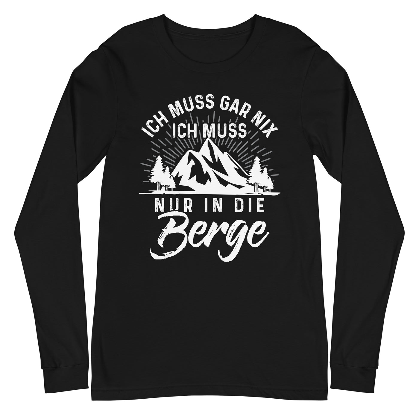 Ich muss nur in die Berge - Longsleeve (Unisex) berge wandern xxx yyy zzz Black