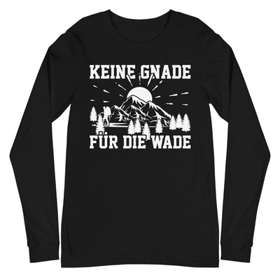 Keine Gnade für die Wade - Longsleeve (Unisex) wandern xxx yyy zzz Black