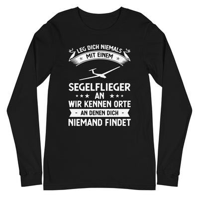 Leg Dich Niemals Mit Einem Segelflieger An Wir Kennen Orte An Denen Dich Niemand Findet - Longsleeve (Unisex) berge xxx yyy zzz Black