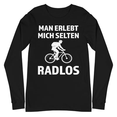 Man erlebt mich selten radlos - Longsleeve (Unisex) fahrrad xxx yyy zzz Black