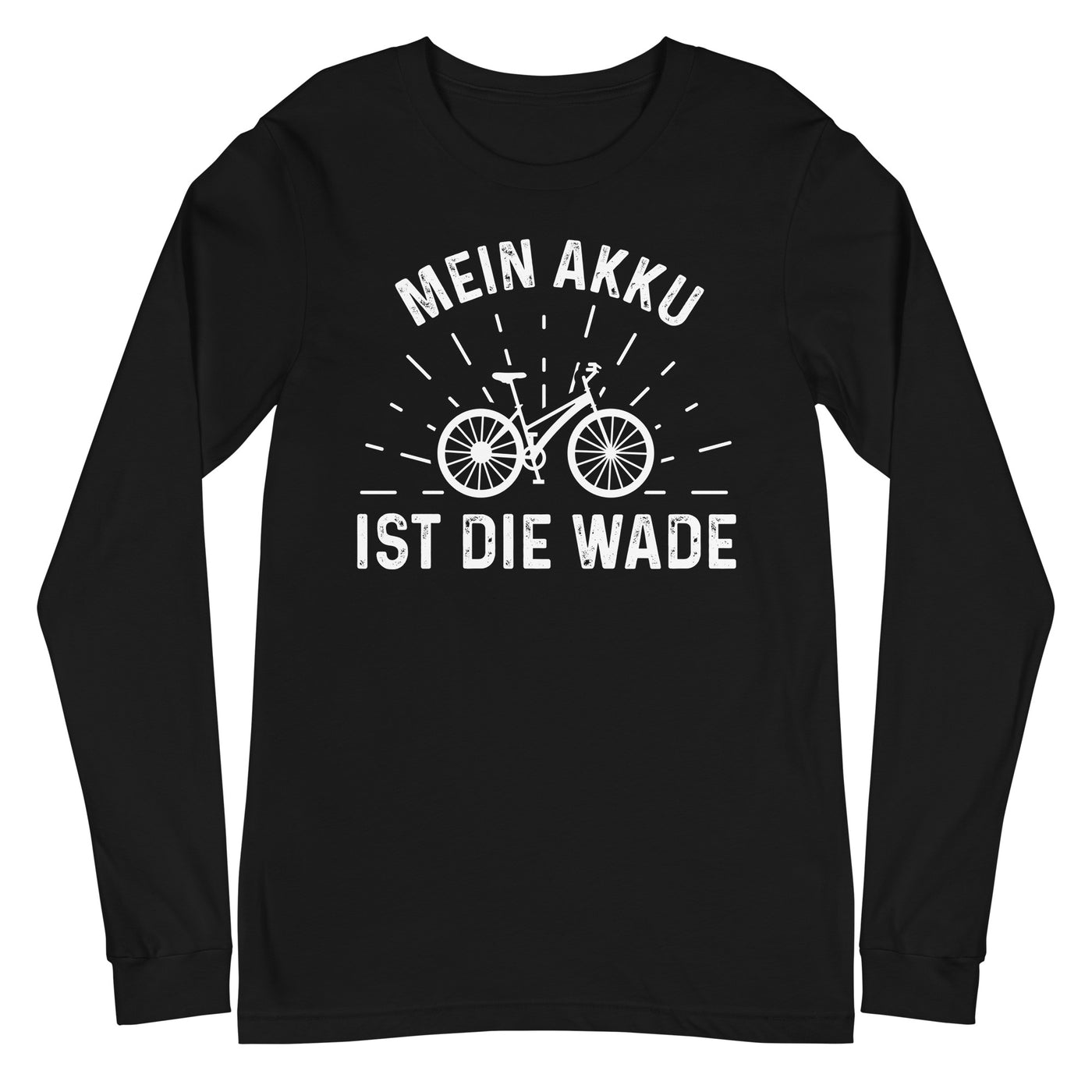 Mein Akku Ist Die Wade - Longsleeve (Unisex) fahrrad xxx yyy zzz Black