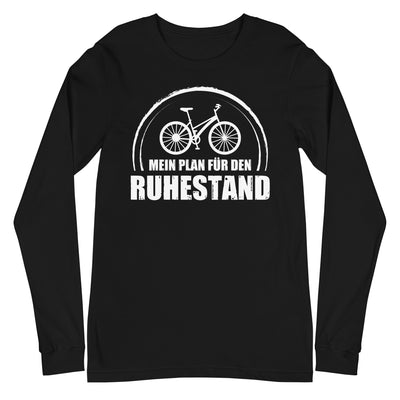 Mein Plan Fur Den Ruhestand - Longsleeve (Unisex) fahrrad xxx yyy zzz Black