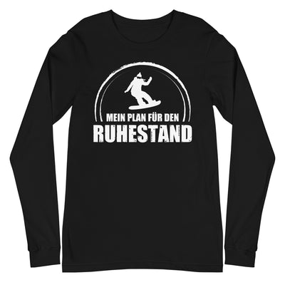 Mein Plan Fur Den Ruhestand 1 - Longsleeve (Unisex) snowboarden xxx yyy zzz Black