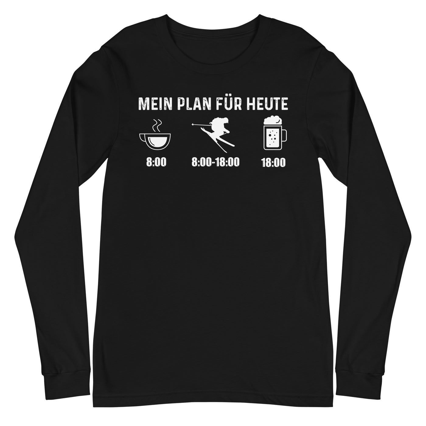 Mein Plan Für Heute - Longsleeve (Unisex) klettern ski xxx yyy zzz Black