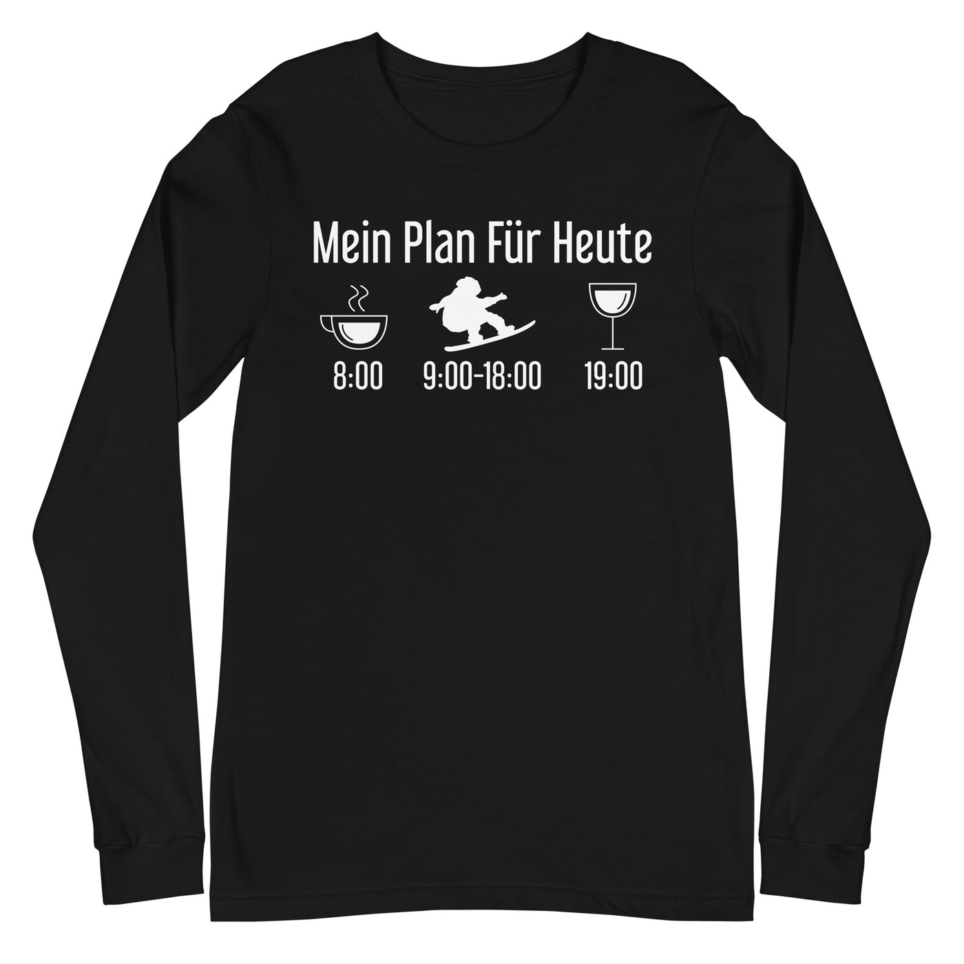 Mein Plan Für Heute - Longsleeve (Unisex) snowboarden xxx yyy zzz Black