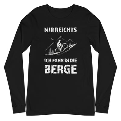 Mir reichts ich fahr in die Berge - Longsleeve (Unisex) fahrrad xxx yyy zzz Black