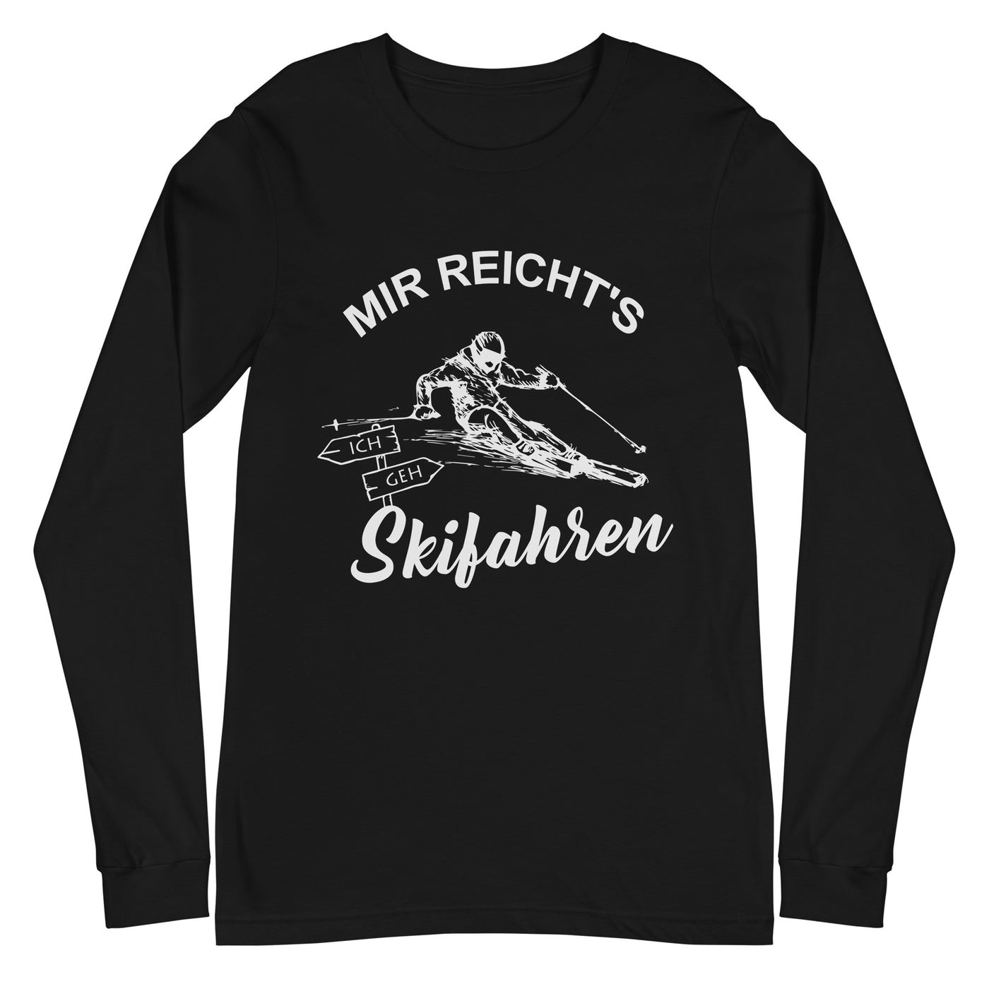 Mir reichts ich geh Skifahren - Longsleeve (Unisex) klettern ski xxx yyy zzz Black