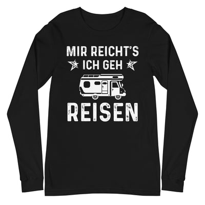 Mir Reicht's Ich Gen Reisen - Longsleeve (Unisex) camping xxx yyy zzz Black