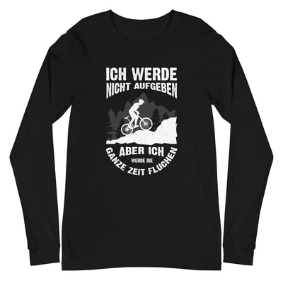 Nicht aufgeben, aber fluchen - Mountainbike - (M) - Longsleeve (Unisex) xxx yyy zzz Black