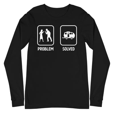 Problem Solved - Camping Caravan - Longsleeve (Unisex) camping xxx yyy zzz Black