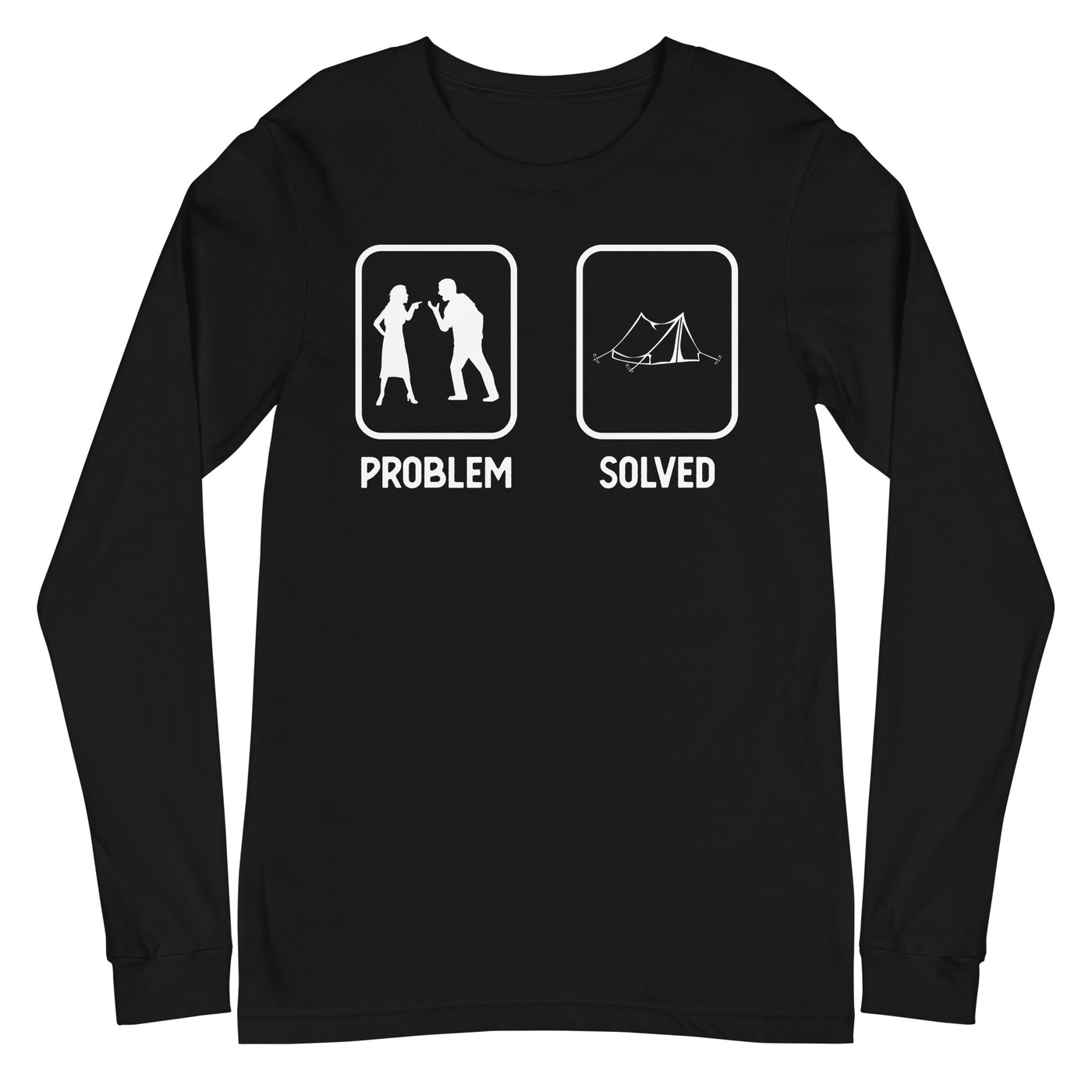 Problem Solved - Camping Tent - Longsleeve (Unisex) camping xxx yyy zzz Black