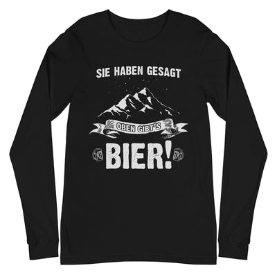 Sie haben gesagt oben gibts Bier - Longsleeve (Unisex) berge wandern xxx yyy zzz Black