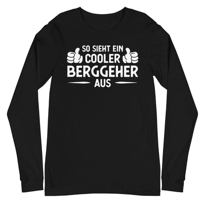 So Sieht Ein Cooler Berggeher Aus - Longsleeve (Unisex) berge xxx yyy zzz Black