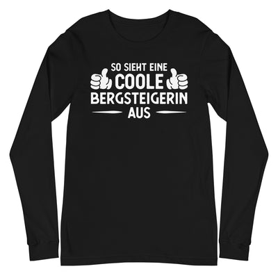 So Sieht Eine Coole Bergsteigerin Aus - Longsleeve (Unisex) berge xxx yyy zzz Black