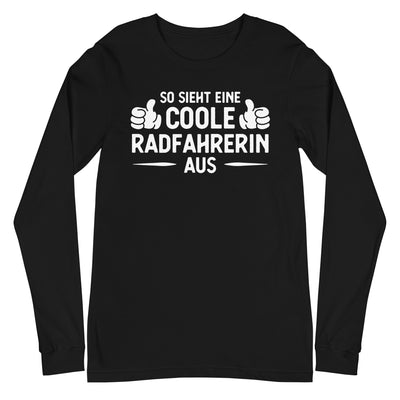 So Sieht Eine Coole Radfahrerin Aus - Longsleeve (Unisex) fahrrad xxx yyy zzz Black