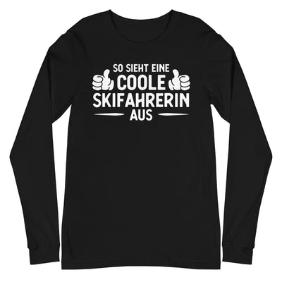 So Sieht Eine Coole Skifahrerin Aus - Longsleeve (Unisex) klettern ski xxx yyy zzz Black