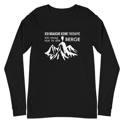 Therapie Ich muss nur in die Berge - Longsleeve (Unisex) berge wandern xxx yyy zzz Black