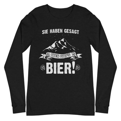 Sie haben gesagt oben gibts Bier - Longsleeve (Unisex) berge wandern Black Heather