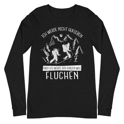 Ich werde nicht aufgeben - Longsleeve (Unisex) wandern Black Heather