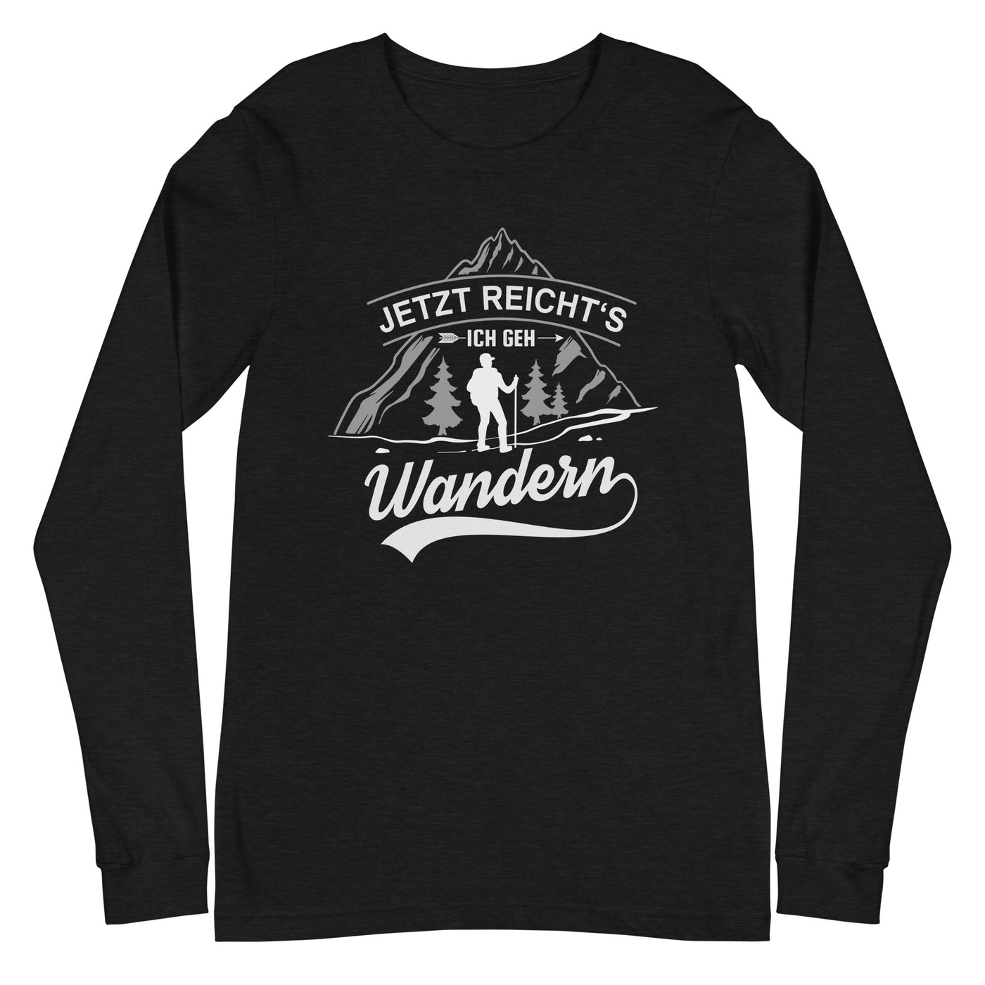 Jetzt reichts ich geh Wandern - Longsleeve (Unisex) wandern Black Heather