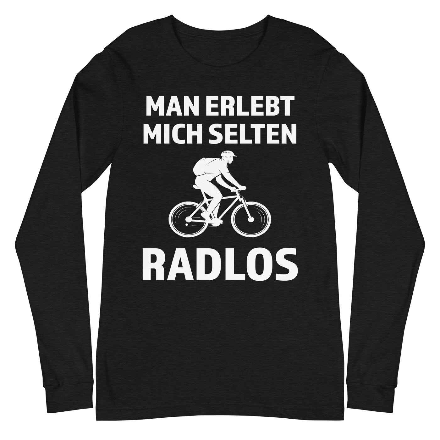 Man erlebt mich selten radlos - Longsleeve (Unisex) fahrrad mountainbike Black Heather