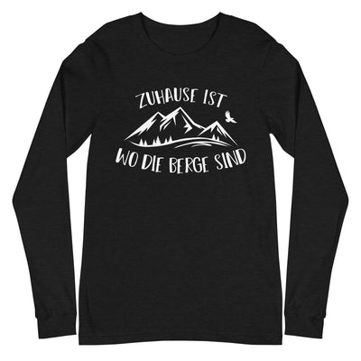 Zuhause ist wo die Berge sind - Longsleeve (Unisex) berge Black Heather