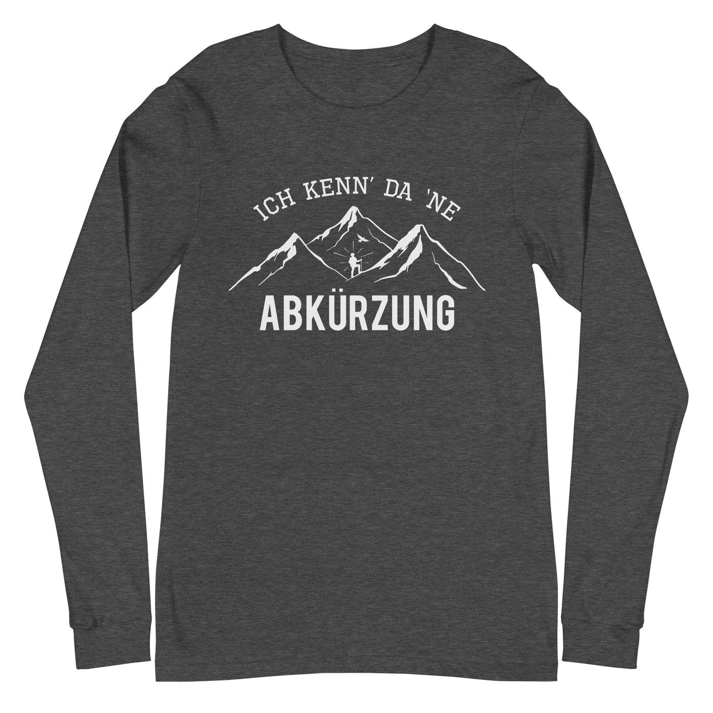 Ich kenne da ne Abkürzung - Longsleeve (Unisex) berge wandern xxx yyy zzz Dark Grey Heather