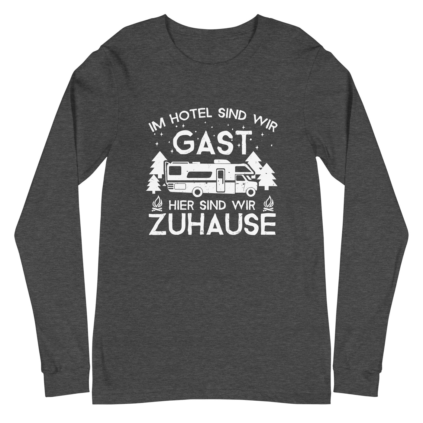 Im Hotel zu Gast - Hier zuhause - Longsleeve (Unisex) camping xxx yyy zzz Dark Grey Heather