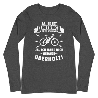 Ist elektrisch - Habe dich überholt - Longsleeve (Unisex) e-bike xxx yyy zzz Dark Grey Heather