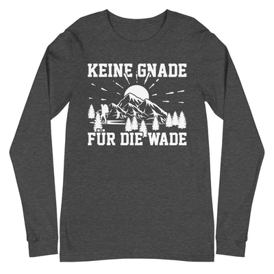 Keine Gnade für die Wade - Longsleeve (Unisex) wandern xxx yyy zzz Dark Grey Heather