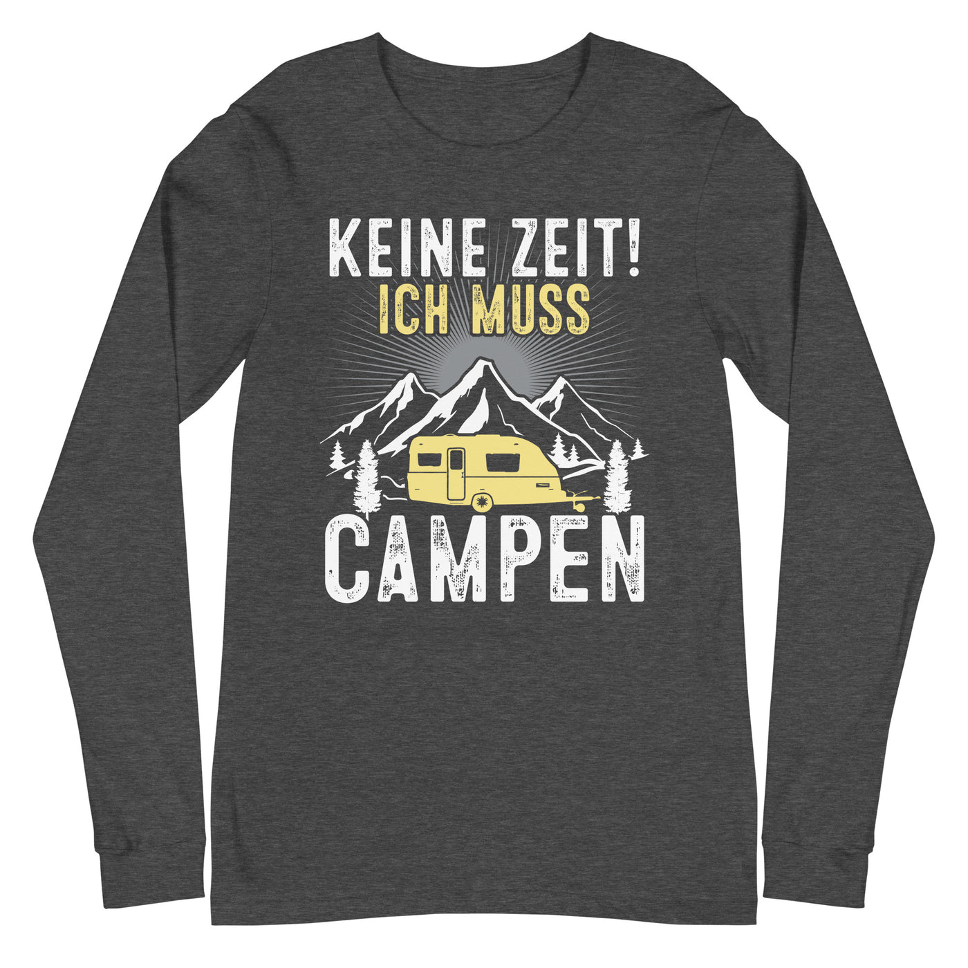 Keine Zeit ich muss Campen - Longsleeve (Unisex) camping xxx yyy zzz Dark Grey Heather