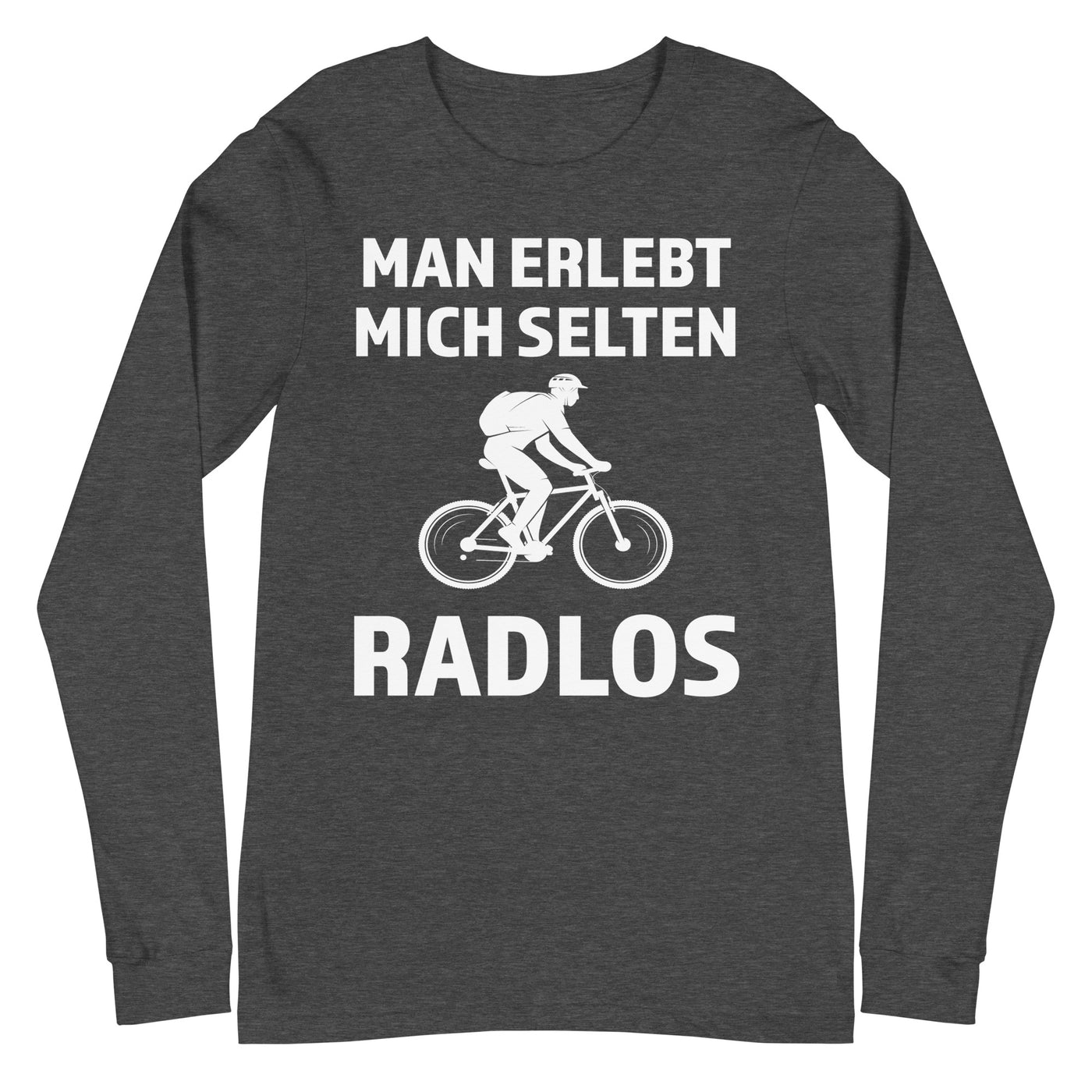 Man erlebt mich selten radlos - Longsleeve (Unisex) fahrrad xxx yyy zzz Dark Grey Heather