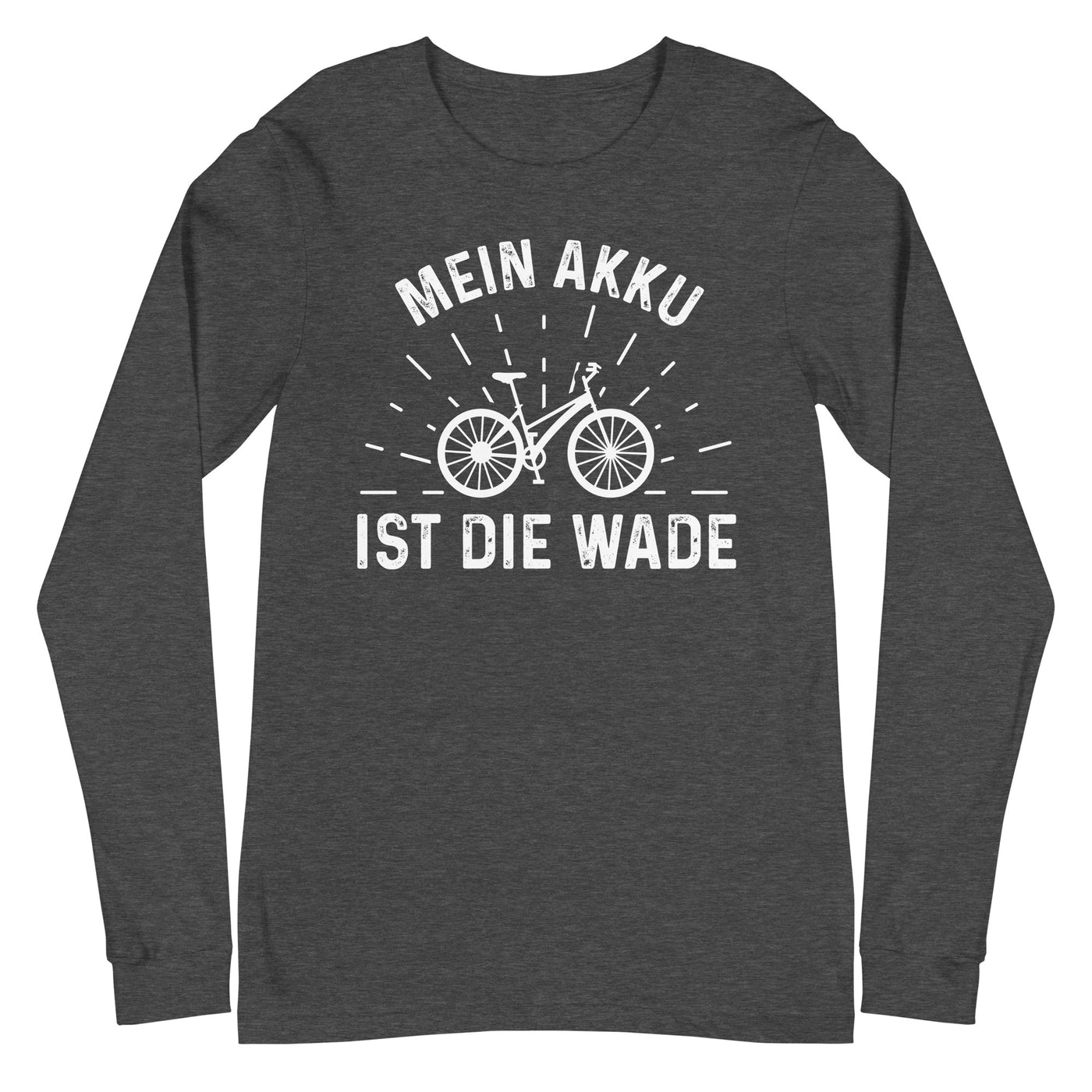 Mein Akku Ist Die Wade - Longsleeve (Unisex) fahrrad xxx yyy zzz Dark Grey Heather