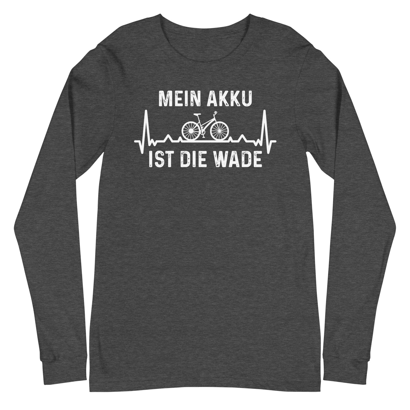 Mein Akku Ist Die Wade 1 - Longsleeve (Unisex) fahrrad xxx yyy zzz Dark Grey Heather