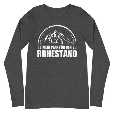 Mein Plan Fur Den Ruhestand - Longsleeve (Unisex) berge xxx yyy zzz Dark Grey Heather