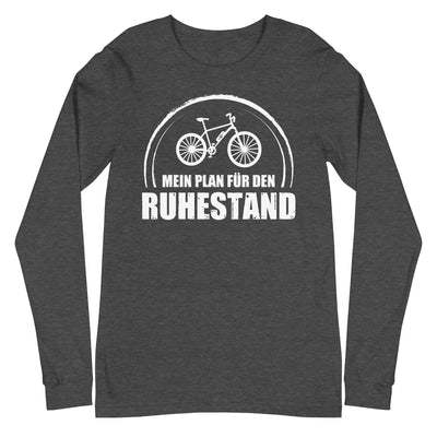 Mein Plan Fur Den Ruhestand - Longsleeve (Unisex) e-bike xxx yyy zzz Dark Grey Heather