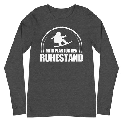 Mein Plan Fur Den Ruhestand - Longsleeve (Unisex) snowboarden xxx yyy zzz Dark Grey Heather