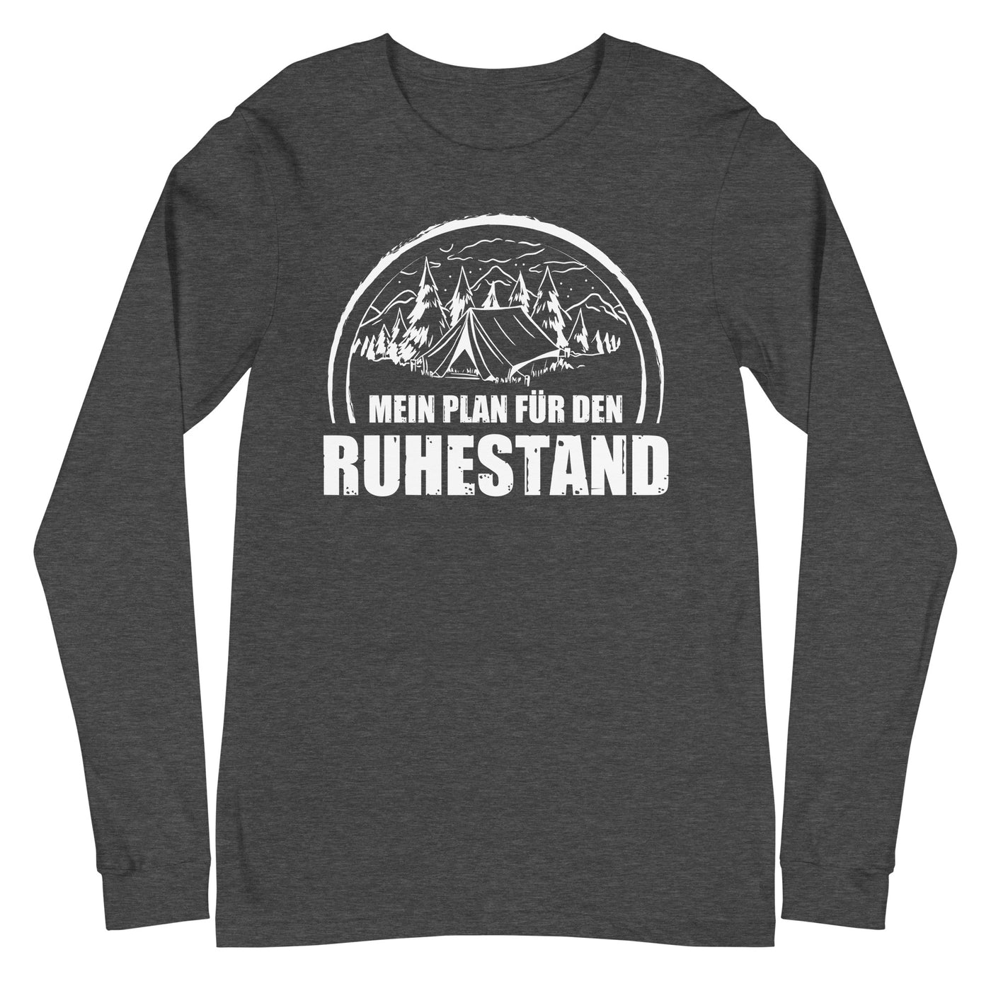 Mein Plan Fur Den Ruhestand 1 - Longsleeve (Unisex) camping xxx yyy zzz Dark Grey Heather