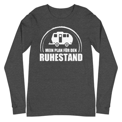 Mein Plan Fur Den Ruhestand 2 - Longsleeve (Unisex) camping xxx yyy zzz Dark Grey Heather