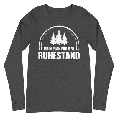 Mein Plan Fur Den Ruhestand 3 - Longsleeve (Unisex) camping xxx yyy zzz Dark Grey Heather