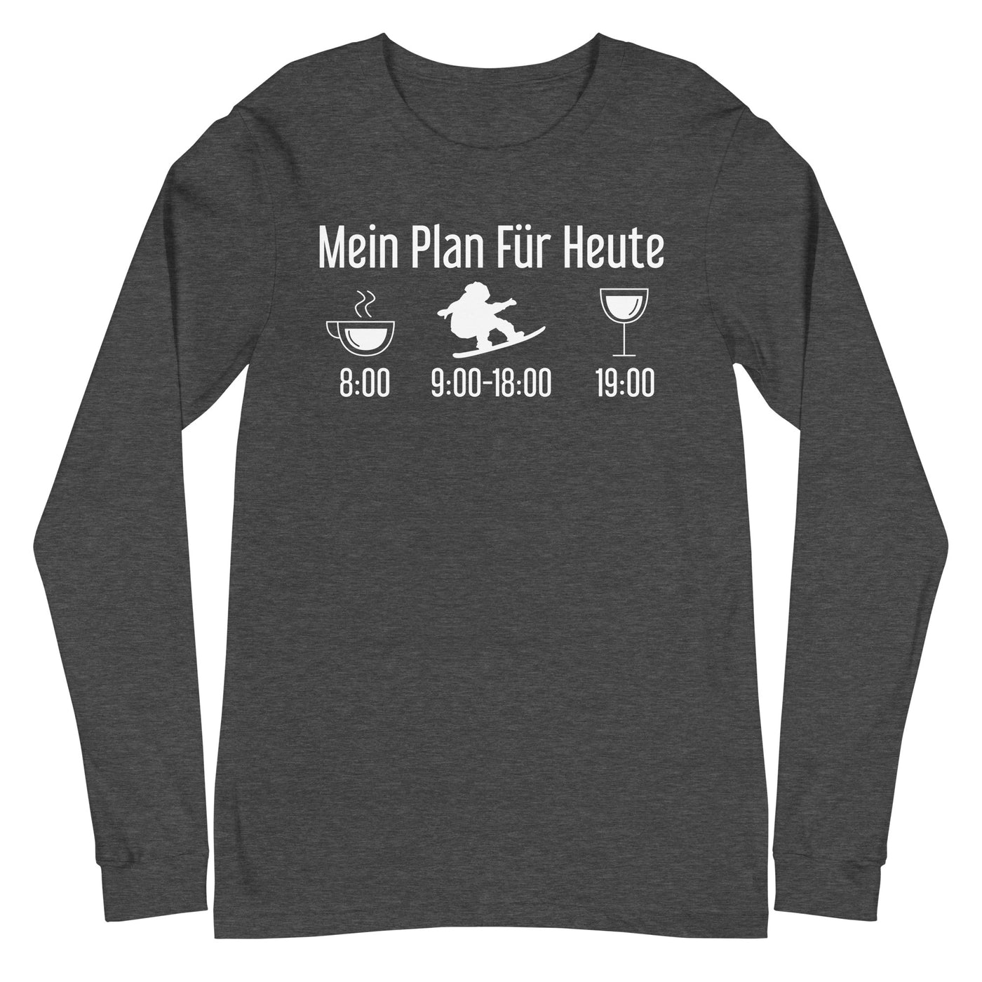 Mein Plan Für Heute - Longsleeve (Unisex) snowboarden xxx yyy zzz Dark Grey Heather