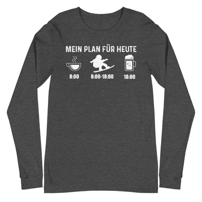 Mein Plan Für Heute - Longsleeve (Unisex) snowboarden xxx yyy zzz Dark Grey Heather