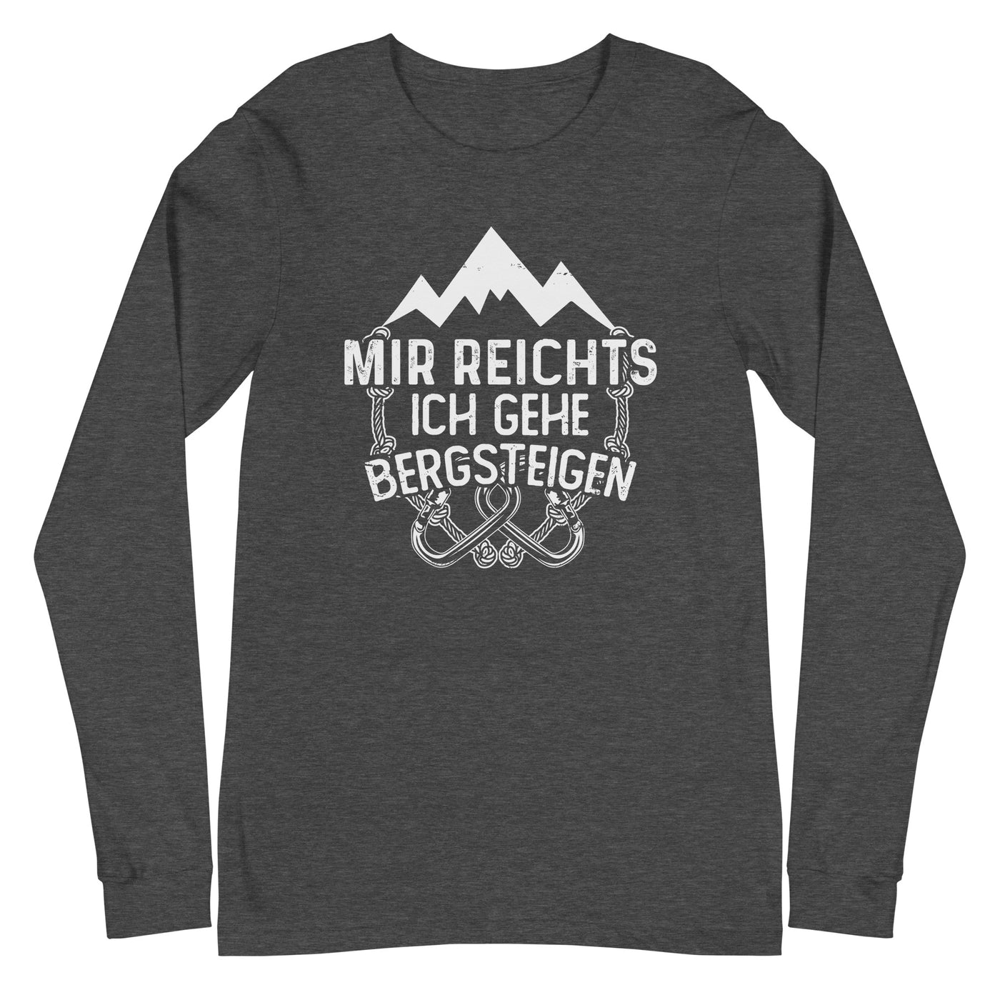 Mir reichts ich geh bergsteigen - Longsleeve (Unisex) berge klettern xxx yyy zzz Dark Grey Heather