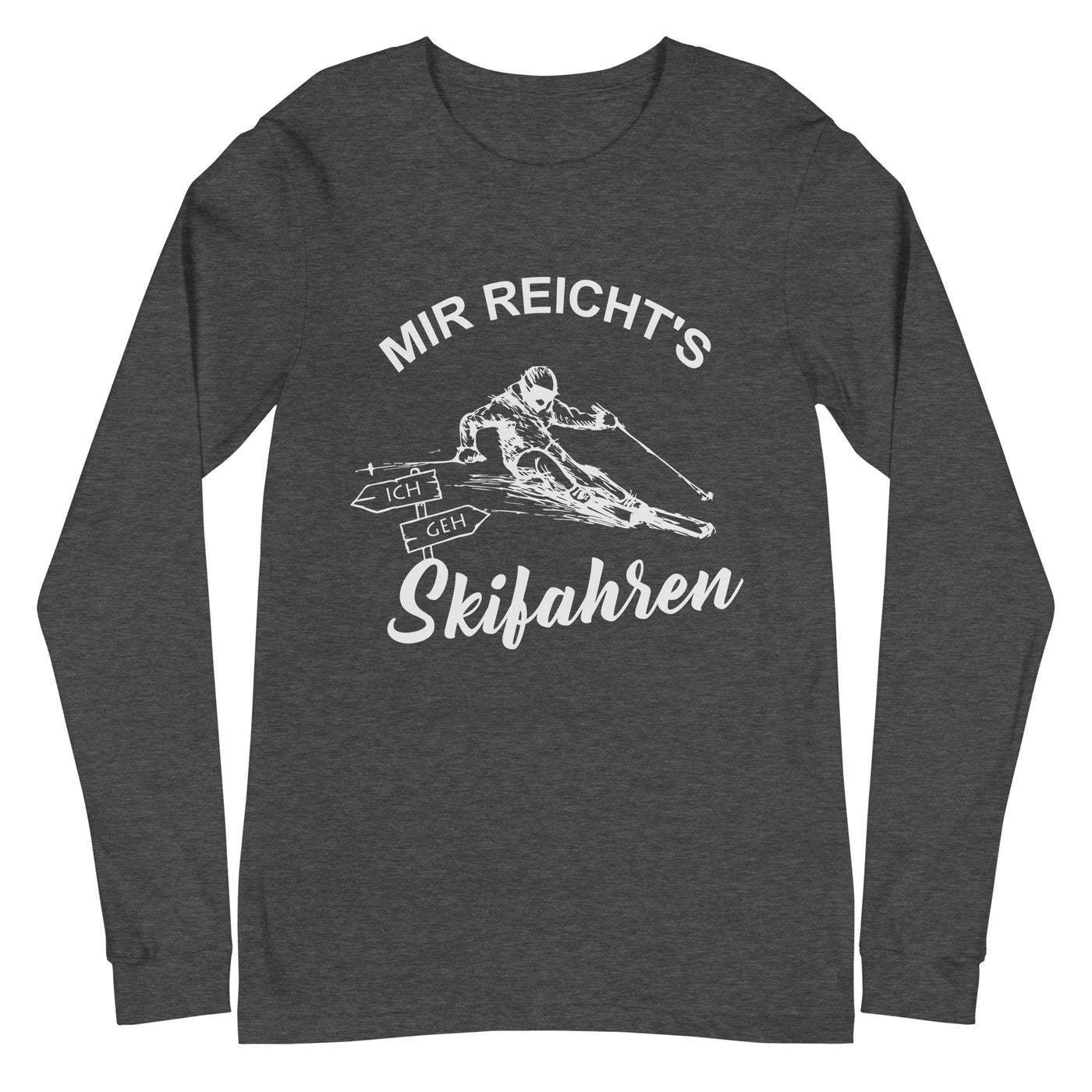 Mir reichts ich geh Skifahren - Longsleeve (Unisex) klettern ski xxx yyy zzz Dark Grey Heather