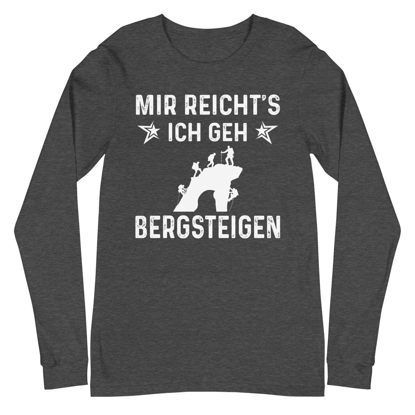 Mir Reicht's Ich Gen Bergsteigen - Longsleeve (Unisex) klettern xxx yyy zzz Dark Grey Heather