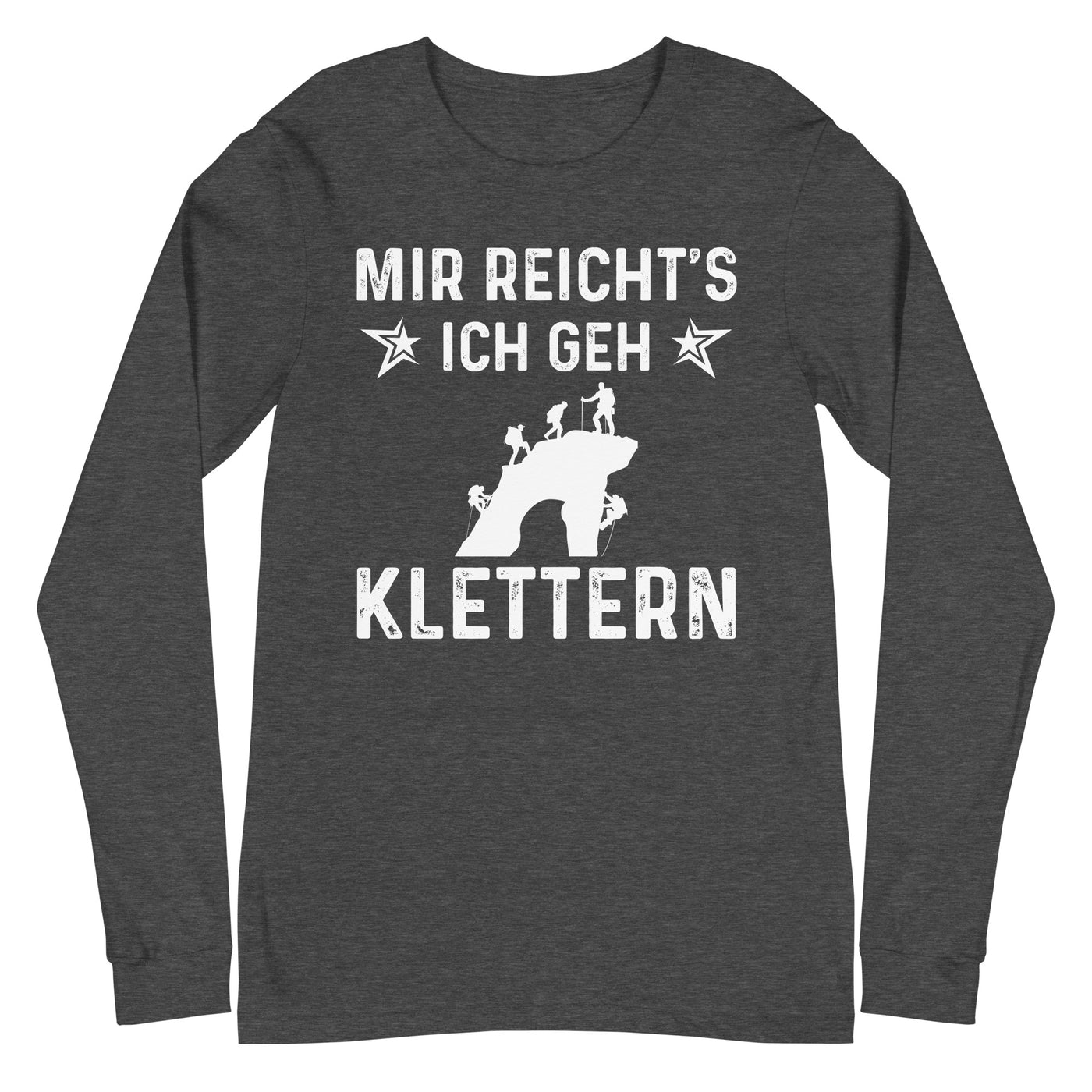 Mir Reicht's Ich Gen Klettern - Longsleeve (Unisex) klettern xxx yyy zzz Dark Grey Heather